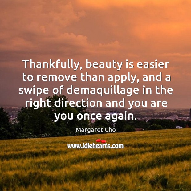 Thankfully, beauty is easier to remove than apply, and a swipe of demaquillage Image
