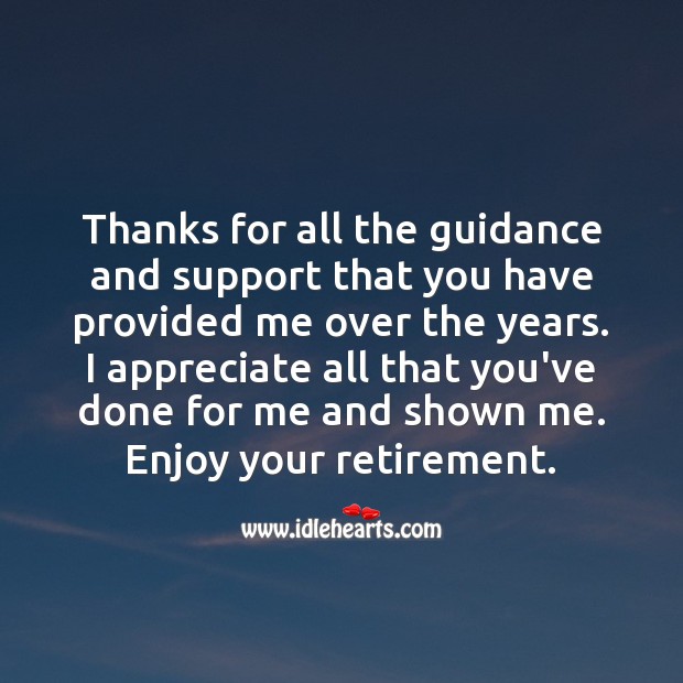 Thanks for all the guidance and support that you have provided me over the years. Appreciate Quotes Image