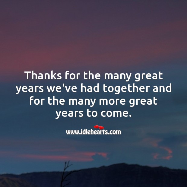 Thanks for the many great years we’ve had together. Wedding Anniversary Messages for Wife Image