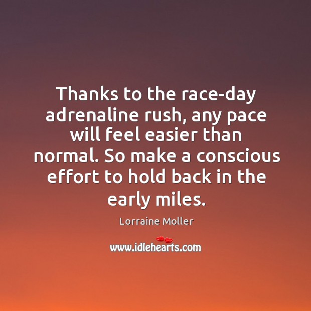 Thanks to the race-day adrenaline rush, any pace will feel easier than Image