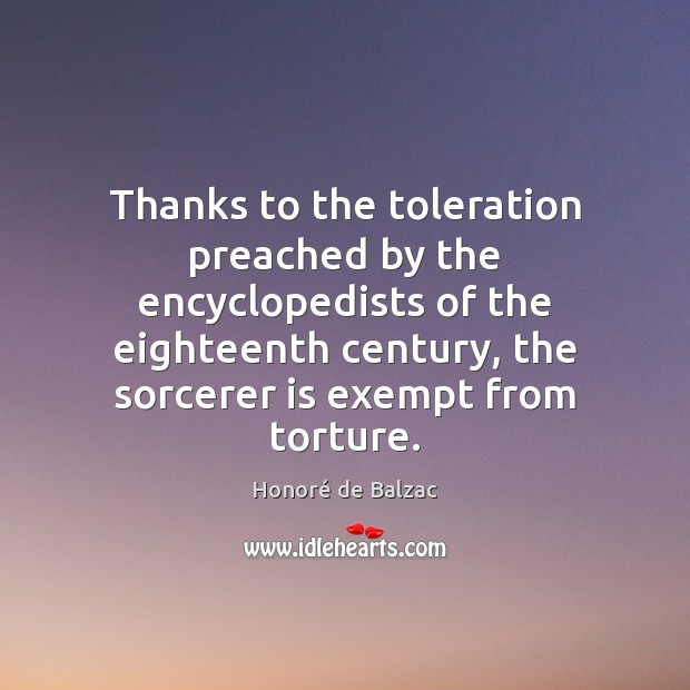 Thanks to the toleration preached by the encyclopedists of the eighteenth century, Image