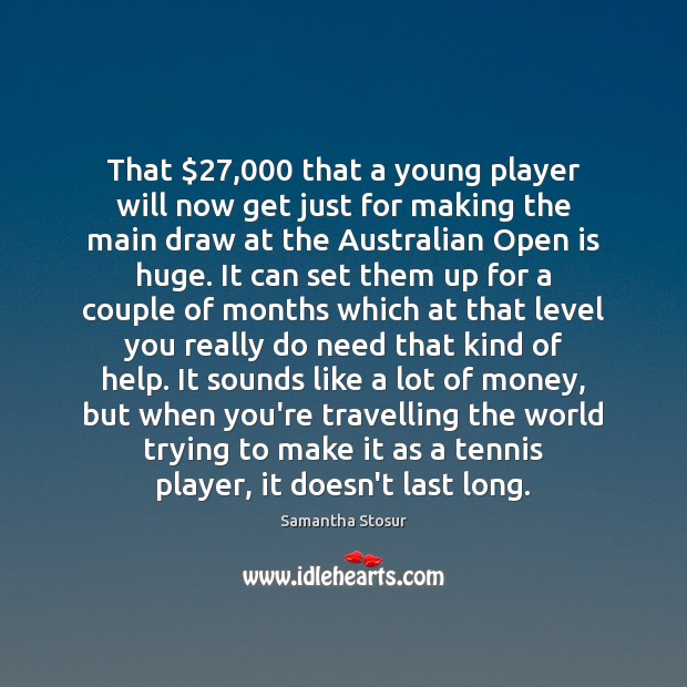 That $27,000 that a young player will now get just for making the Travel Quotes Image