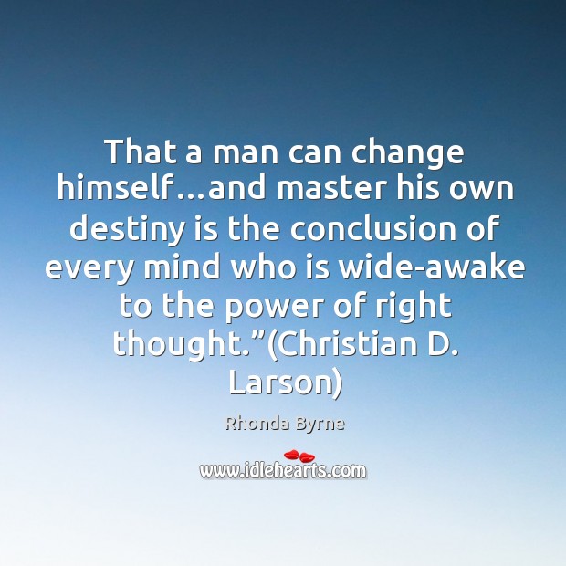 That a man can change himself…and master his own destiny is Image