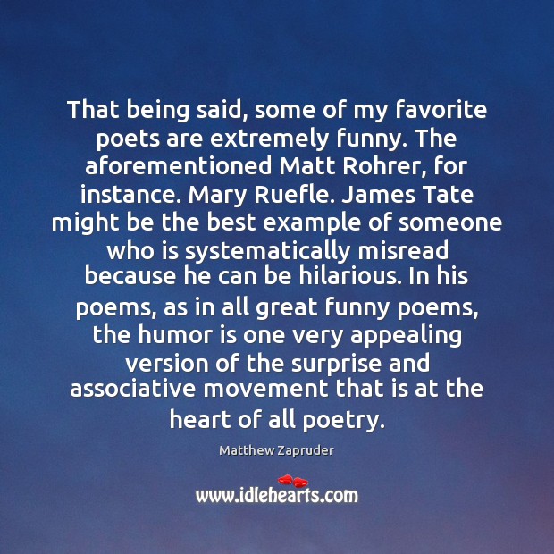 That being said, some of my favorite poets are extremely funny. The Humor Quotes Image