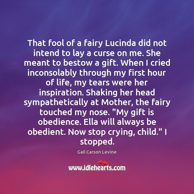 That fool of a fairy Lucinda did not intend to lay a Image