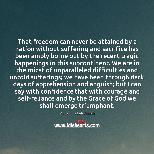 That freedom can never be attained by a nation without suffering and Image