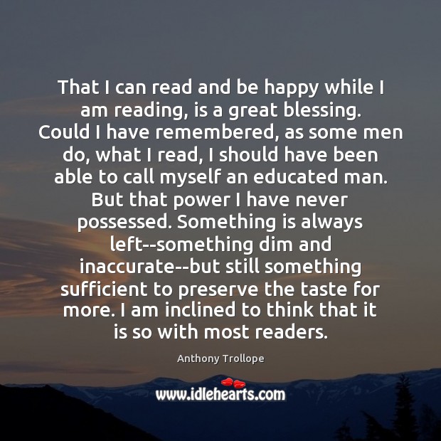 That I can read and be happy while I am reading, is Image