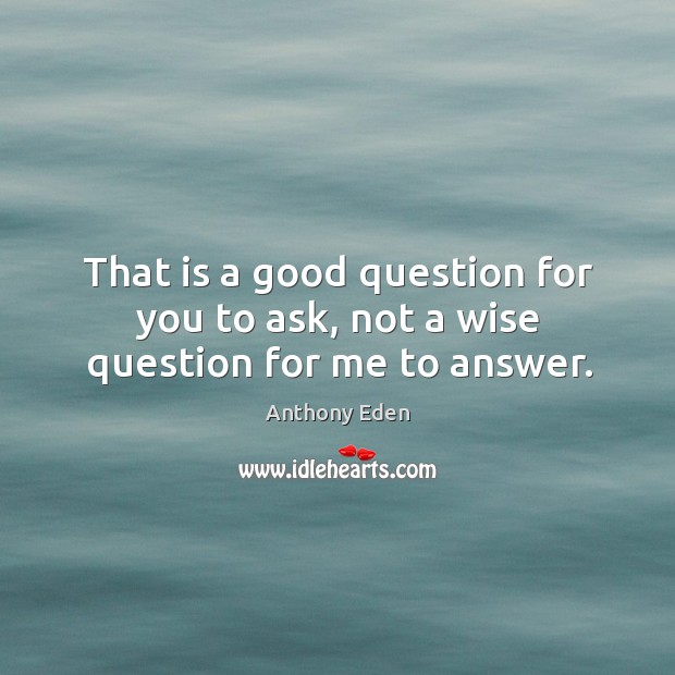 That is a good question for you to ask, not a wise question for me to answer. Image