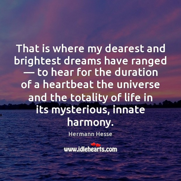 That is where my dearest and brightest dreams have ranged — to hear Image