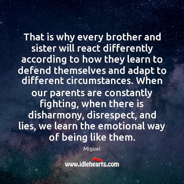 That is why every brother and sister will react differently according to Image