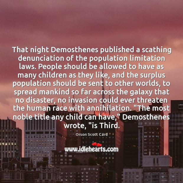 That night Demosthenes published a scathing denunciation of the population limitation laws. Image
