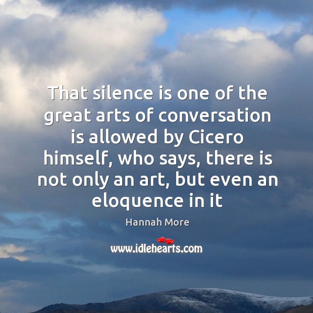 That silence is one of the great arts of conversation is allowed Image