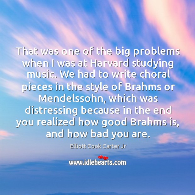 That was one of the big problems when I was at harvard studying music. Image