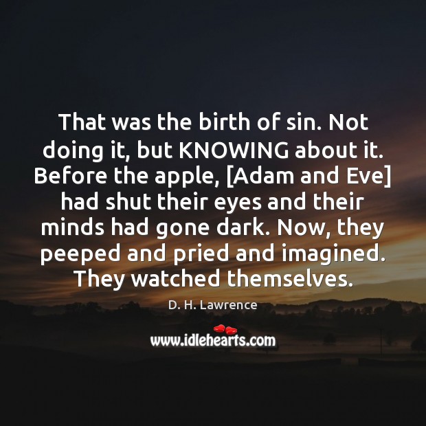 That was the birth of sin. Not doing it, but KNOWING about Image