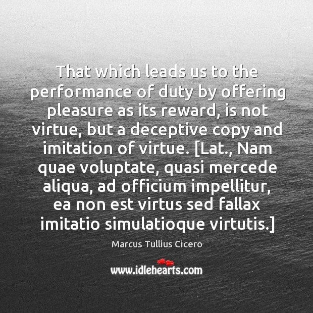 That which leads us to the performance of duty by offering pleasure Image