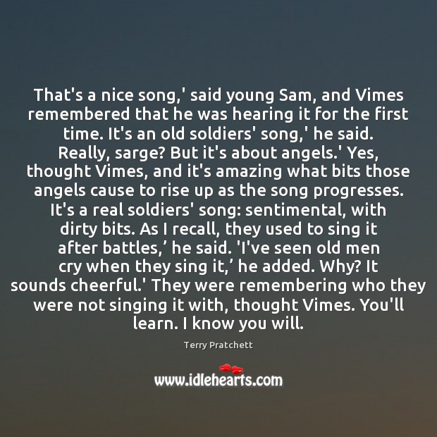 That’s a nice song,’ said young Sam, and Vimes remembered that Terry Pratchett Picture Quote
