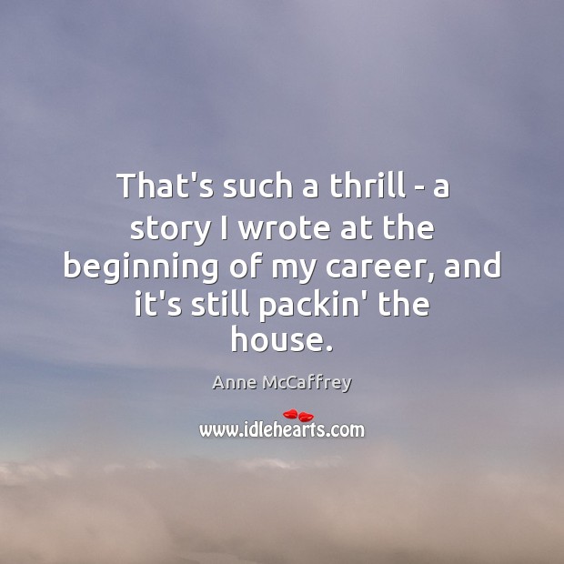 That’s such a thrill – a story I wrote at the beginning Image