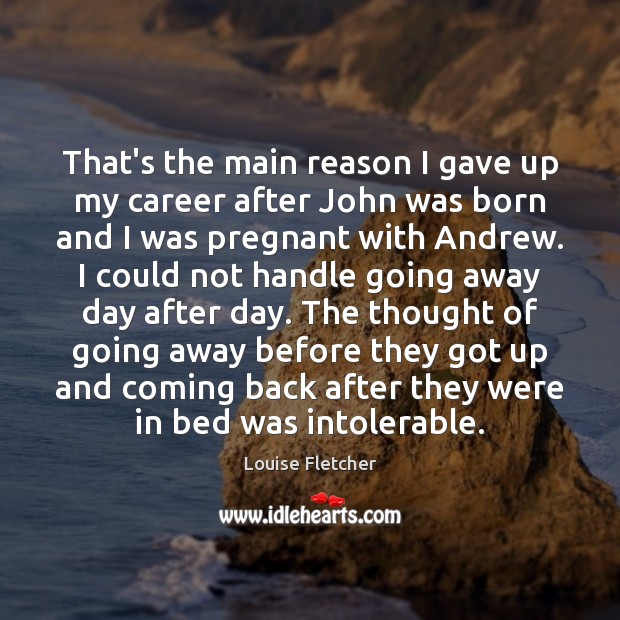 That’s the main reason I gave up my career after John was Image