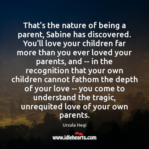 That’s the nature of being a parent, Sabine has discovered. You’ll love Image