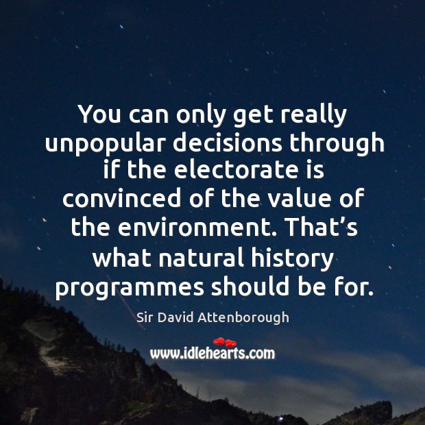 That’s what natural history programmes should be for. Value Quotes Image