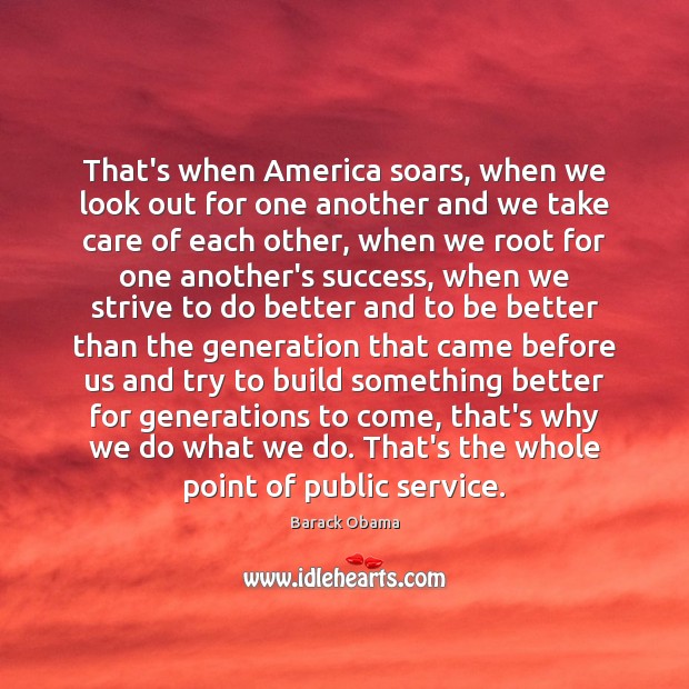That’s when America soars, when we look out for one another and Image