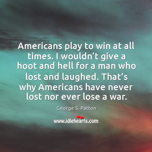 That’s why americans have never lost nor ever lose a war. Image