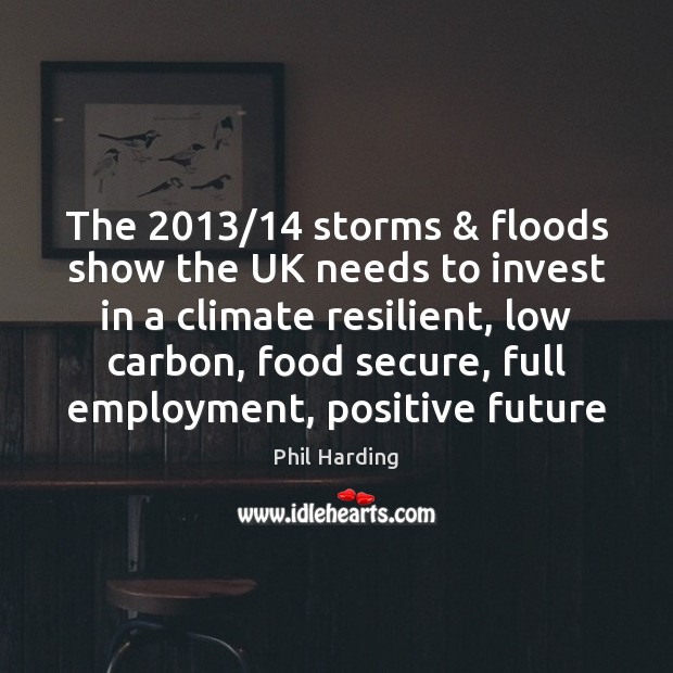 The 2013/14 storms & floods show the UK needs to invest in a climate Image