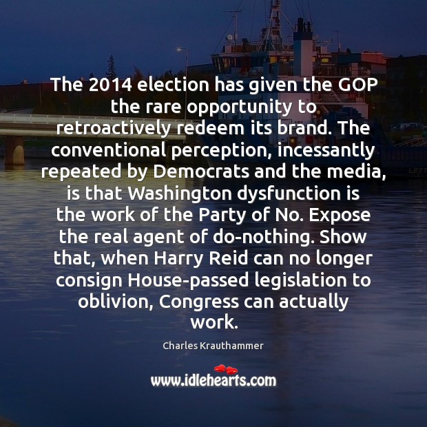 The 2014 election has given the GOP the rare opportunity to retroactively redeem Image