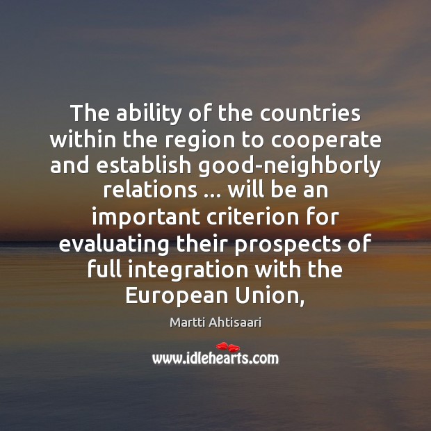 The ability of the countries within the region to cooperate and establish Image