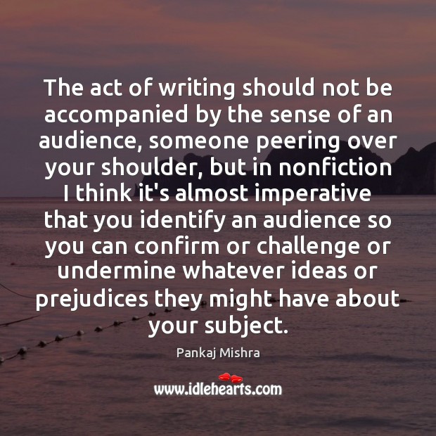The act of writing should not be accompanied by the sense of Image