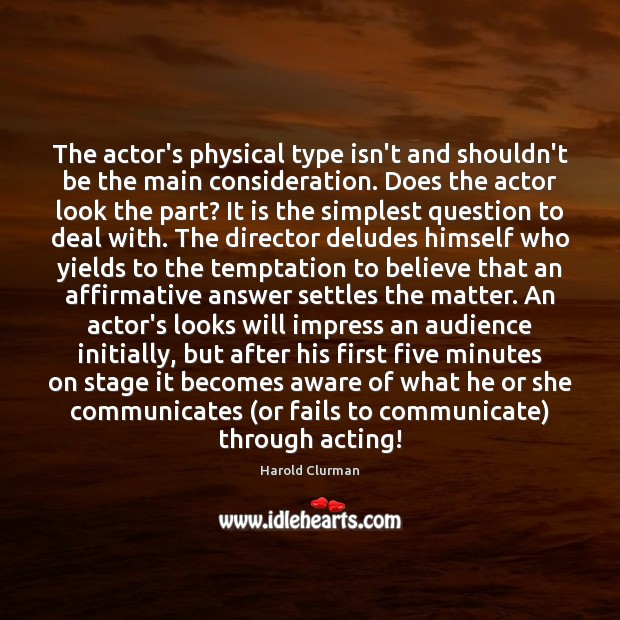 The actor’s physical type isn’t and shouldn’t be the main consideration. Does Image