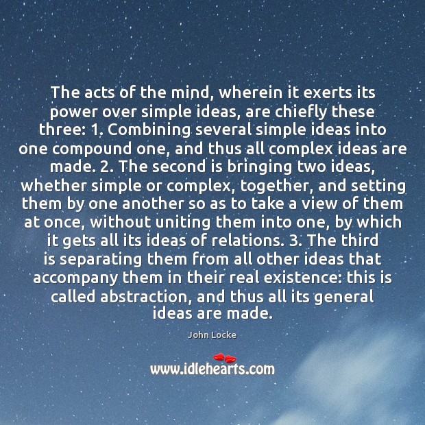 The acts of the mind, wherein it exerts its power over simple John Locke Picture Quote