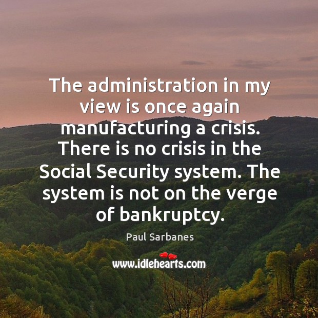 The administration in my view is once again manufacturing a crisis. Image