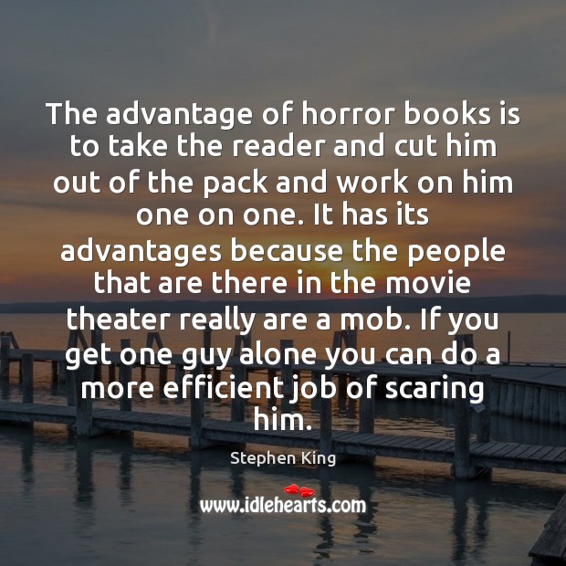 The advantage of horror books is to take the reader and cut Image