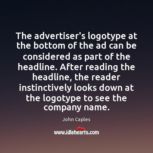 The advertiser’s logotype at the bottom of the ad can be considered John Caples Picture Quote