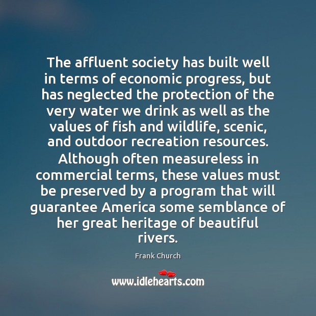 The affluent society has built well in terms of economic progress, but Progress Quotes Image