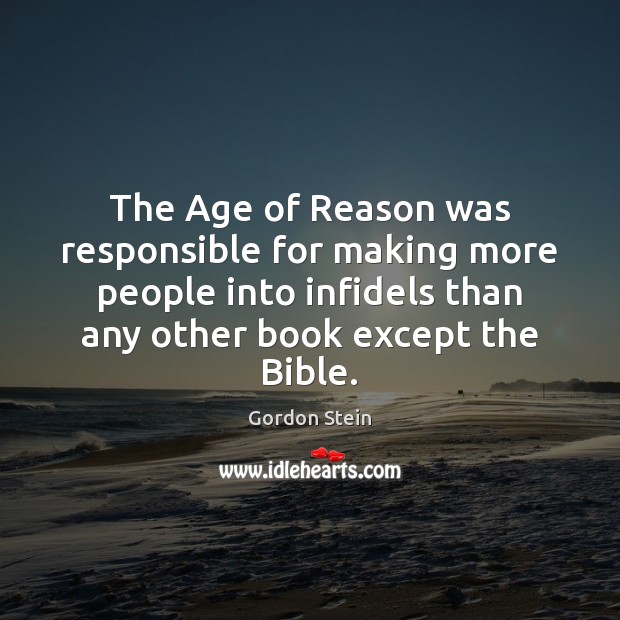 The Age of Reason was responsible for making more people into infidels Image