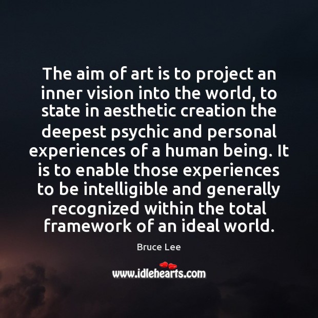 The aim of art is to project an inner vision into the Art Quotes Image