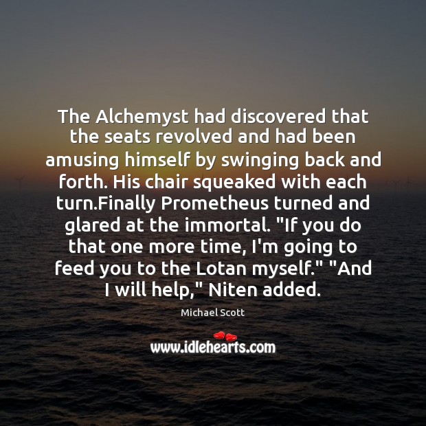 The Alchemyst had discovered that the seats revolved and had been amusing Image