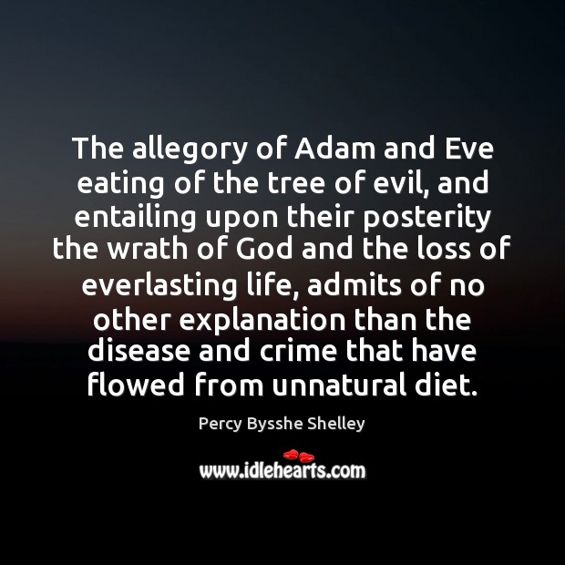 The allegory of Adam and Eve eating of the tree of evil, Percy Bysshe Shelley Picture Quote