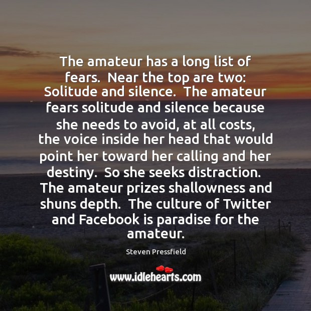 The amateur has a long list of fears.  Near the top are Image