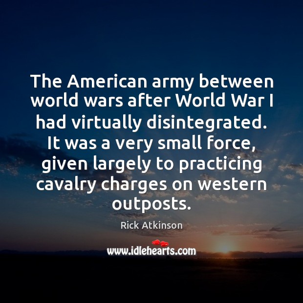 The American army between world wars after World War I had virtually Image