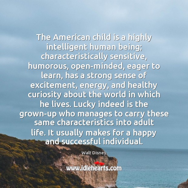 The American child is a highly intelligent human being; characteristically sensitive, humorous, Image