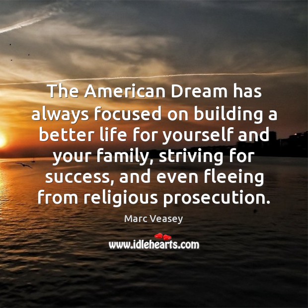 The American Dream has always focused on building a better life for Image