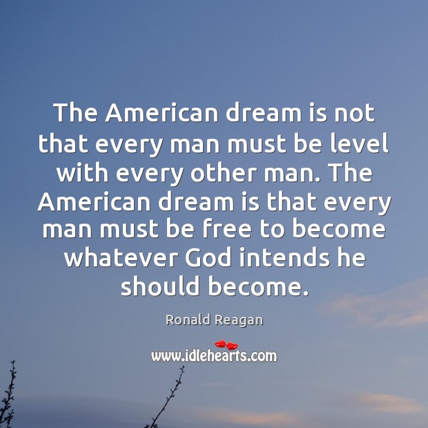 The American dream is not that every man must be level with Image
