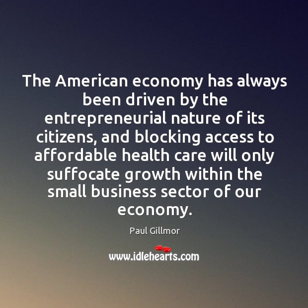 The american economy has always been driven by the entrepreneurial nature of its citizens Image