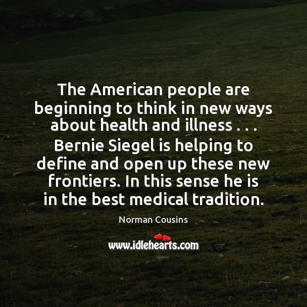 The American people are beginning to think in new ways about health Medical Quotes Image
