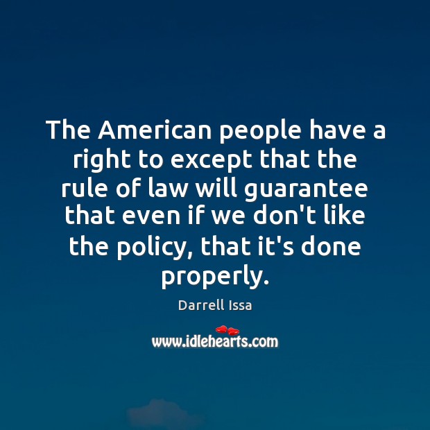 The American people have a right to except that the rule of Image