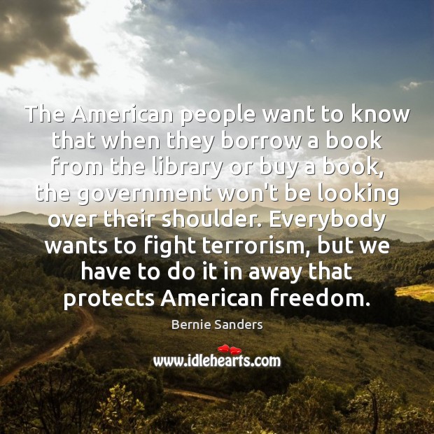 The American people want to know that when they borrow a book Bernie Sanders Picture Quote