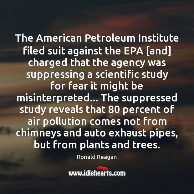 The American Petroleum Institute filed suit against the EPA [and] charged that Image